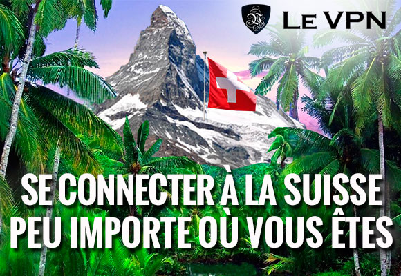 Le VPN en Suisse