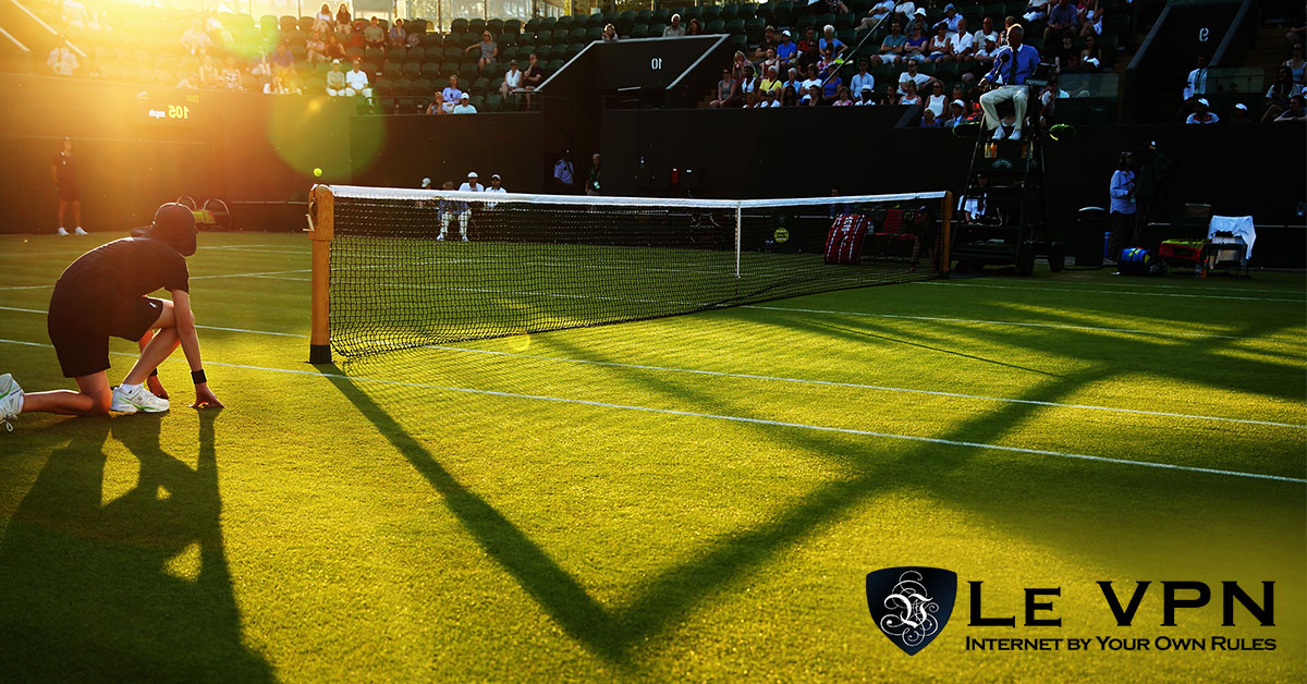 How To Watch Wimbledon Online From Abroad | Le VPN